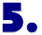5.